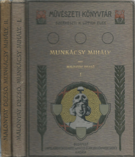 Malonyay Dezs - Munkcsy Mihly I-II.