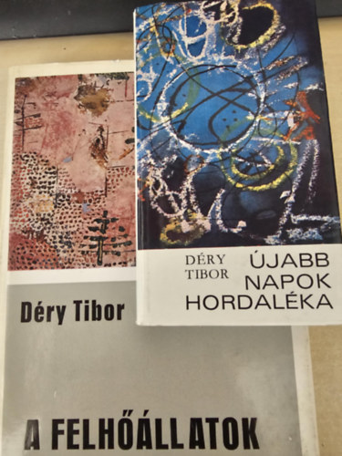 D�ry Tibor - �jabb napok hordal�ka + A felh��llatok