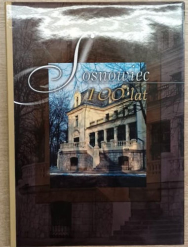 Sosnowiec 100 lat (Sosnowiec 100 éves)