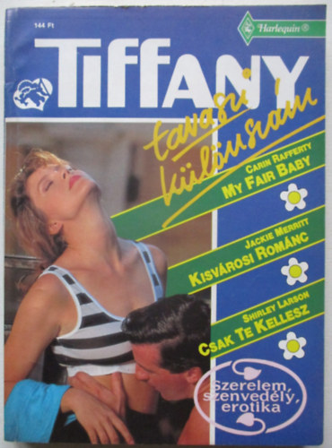 Rafferty-Merritt-Larson - My fair baby, Kisv�rosi rom�nc, Csak te kellesz (Tiffany k�l�nsz�m)