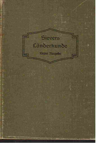 Dr. Wilhelm Sievers - Allgemeine Landerkunde, Kleine Ausgabe II.