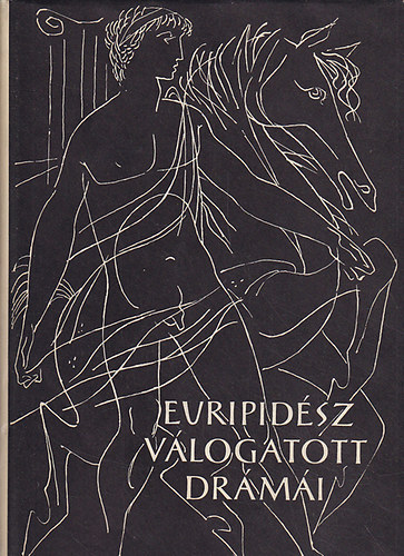 Euripid�sz - Euripid�sz v�logatott dr�m�i