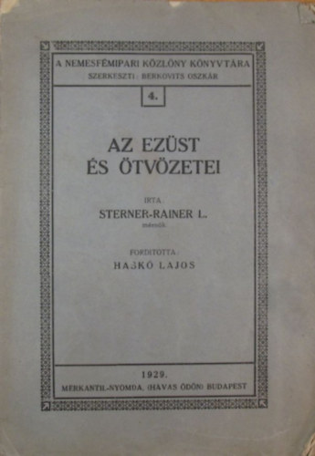 Sterner-Rainer L. - Az ezst s tvzetei