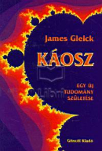 James Gleick - Káosz