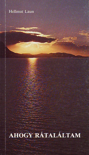 Hellmut Laun - Ahogy r�tal�ltam