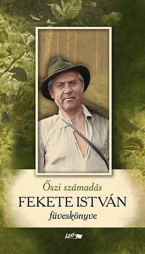 Fekete Istvn - szi szmads - Fekete Istvn fvesknyve