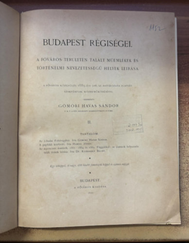 Gmri Havas Sndor  (Szerk.) - Budapest rgisgei II. - A fvros terletn tallt memlkek s trtnelmi nevezetessg helyek lersa 1890.