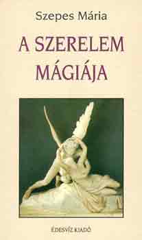 Szepes M�ria - A szerelem m�gi�ja