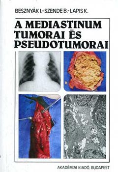 Besznyk-Szende-Lapis - A mediastinum tumorai s pseudotumorai