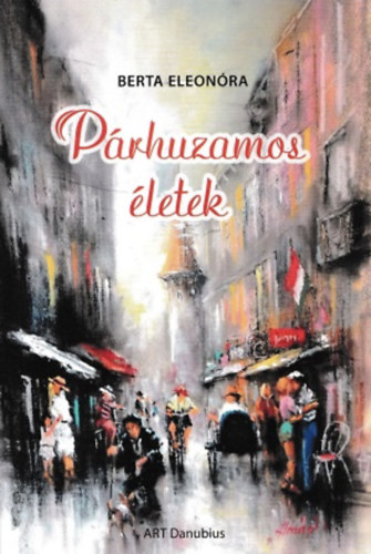 Berta ELeonóra - Párhuzamos életek