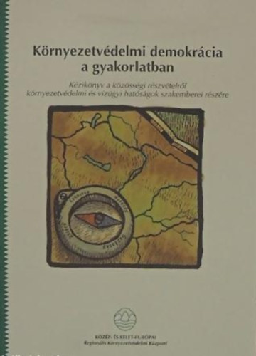 Flp Sndor - Krnyezetvdelmi demokrcia a gyakorlatban