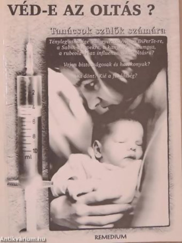 Dr. Randall Neustaedter - Véd-e az oltás? TANÁCSOK SZÜLŐK SZÁMÁRA