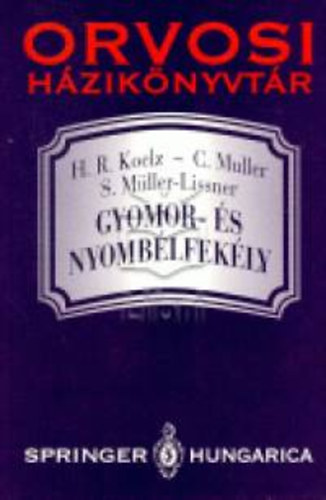 Claude Muller-Hans Rudolf Koelz-Stefan Mller-Liss - Gyomor- s nyomblfekly