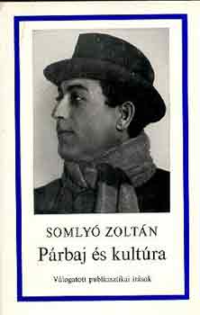 Somly� Zolt�n - P�rbaj �s kult�ra
