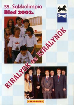Adzic Szerk.: Slobodan - KIR�LYOK �s KIR�LYN�K - 35. Sakkolimpia Bled 2002
