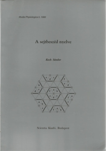 Koch Sándor - A sejtbeszéd nyelve