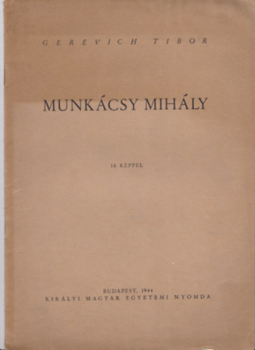 Gerevich Tibor - Munkcsy Mihly