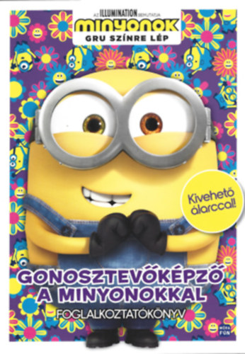 Minyonok - Gru sz�nre l�p - Gonosztev�k�pz� a minyonokkal - Foglalkoztat�k�nyv