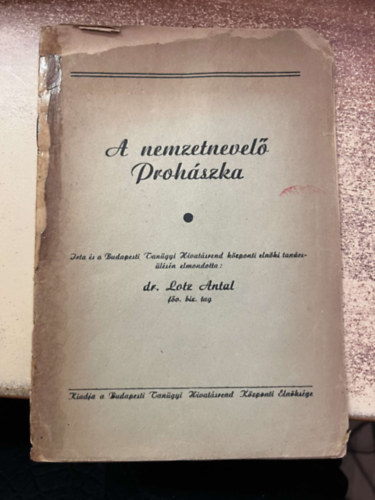 Dr. Lotz Antal - A nemzetnevel� Proh�szka