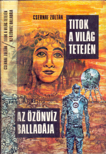Csernai Zoltán - Titok a világ tetején - Az özönvíz balladája