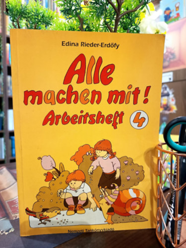 Erd�fy Rieder Edina - Alle machen mit! Arbeitsheft 4.