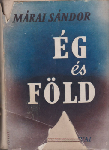 Márai Sándor - Ég és föld (I. kiadás)
