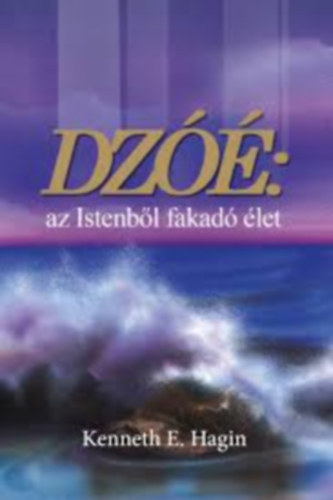Kenneth E. Hagin - Dz��: az Istenb�l fakad� �let