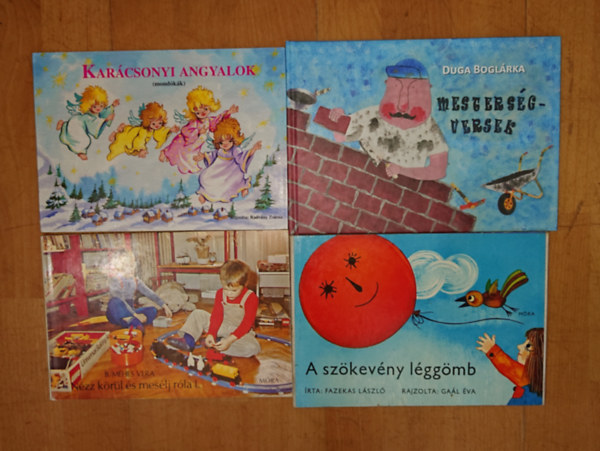Fazekas L�szl�, Duga Bogl�rka B. M�hes Vera - 4 klasszikus leporell� kicsiknek: A sz�kev�ny l�gg�mb, Mesters�gversek, Kar�csonyi angyalok (Mond�k�k), N�zz k�r�l �s mes�lj r�la I.