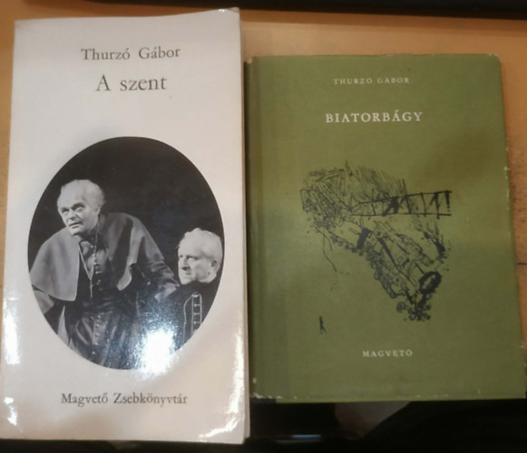 Thurzó Gábor - 2 db Thurzó Gábor: A szent + Biatorbágy