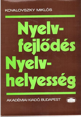 Kovalovszky Mikls - Nyelvfejlds - Nyelvhelyessg