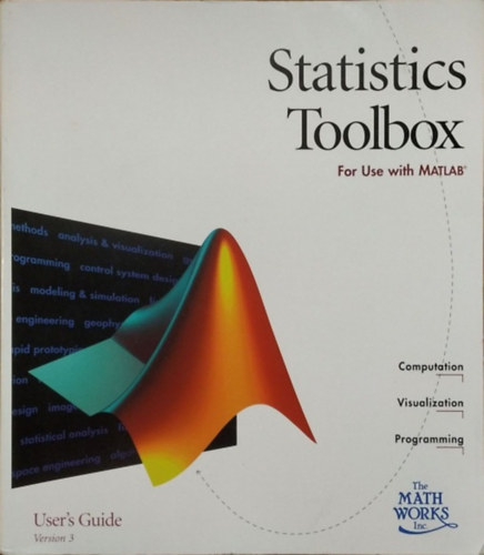 Statistics Toolbox For Use with Matlab(R) - User's Guide Version 3