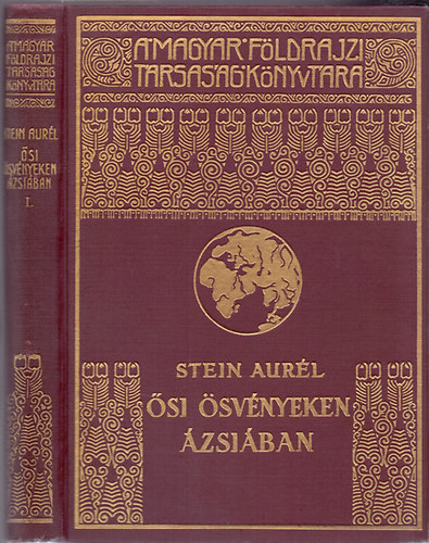 Stein Aurél - Ősi ösvényeken Ázsiában II.