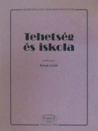 Balogh László - Tehetség és iskola