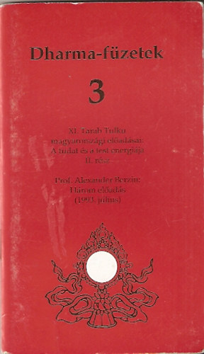 Dharma-fzetek 3 - XI. Tarab Tulku magyarorsz.-i eladsai II. rsz