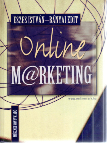 Eszes Istv�n; B�nyai Edit - Online marketing
