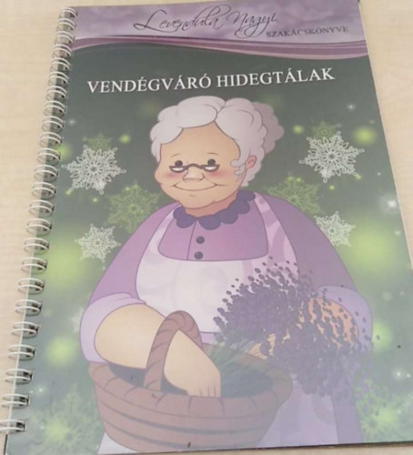 ismeretlen - Vendgvr hidegtlak (Levendula nagyi szakcsknyve)