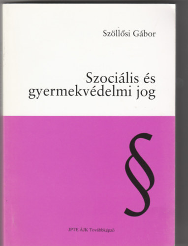 Sz�ll�si G�bor - Szoci�lis �s gyermekv�delmi jog
