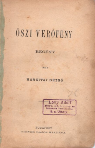 Margitay Dezs� - �szi ver�f�ny ( 1. kiad�s )