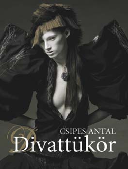 Csipes Antal - Divattkr