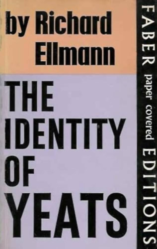 Richard Ellmann - The Identity of Yeats