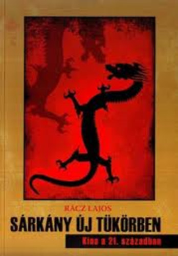 R�cz Lajos - S�rk�ny �j t�k�rben - K�na a 21. sz�zadban
