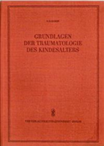 N.G. Damje - Grundlagen der Traumatologie des Kindesalters