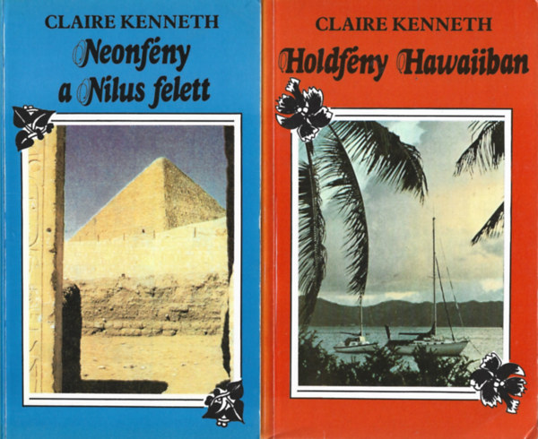 Claire Kenneth - 2 db k�nyv, Neonf�ny a N�lus felett, Holdf�ny Hawaiiban