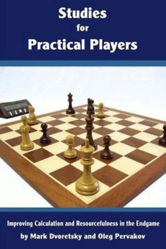 Mark Dvoreetsky - Studies for Practical Players