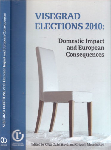 Grigorij Meseznikov Olga Gy�rf�sov� - Visegrad Elections 2010: Domestic Impact and European Consequences