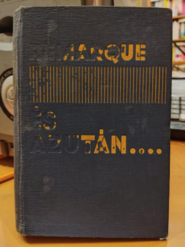 Erich Maria Remarque - �s azut�n...