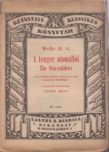 Wells H. G. - A tenger útonállói - The Sea-raiders (Kétnyelvű Klasszikus Könyvtár)