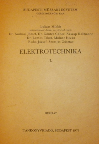 Lukáts Miklós (szerk.) - Elektrotechnika I.