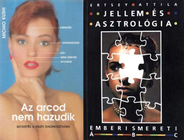 Michio Kushi Ertsey Attila - 2 db emberismereti könyv: Jellem és asztrológia - Emberismereti ABC + Az arcod nem hazudik - Bevezetés a keleti diagnosztikába