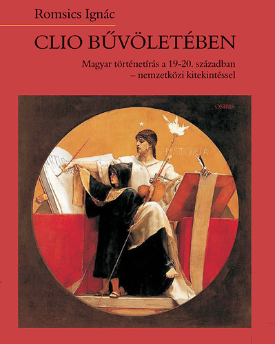 Romsics Ign�c - Clio b�v�let�ben